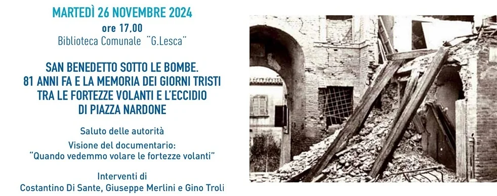 "SAN BENEDETTO SOTTO LE BOMBE", commemorazione martedì 26 novembre presso la biblioteca comunale G.Lesca