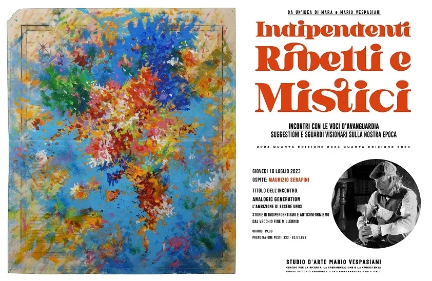 INDIPENDENTI RIBELLI E MISTICI, protagonista del secondo incontro Maurizio Serafini