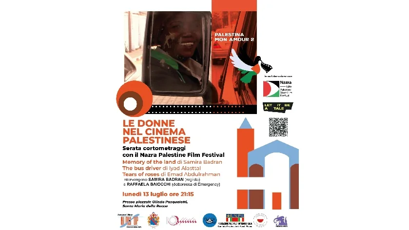 Lunedì 13 luglio "LE DONNE NEL CINEMA PALESTINESE" serata di cortometraggi con il Nazra Palestine Film Festival