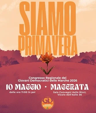 SIAMO PRIMAVERA - Congresso dei Giovani Democratici delle Marche, domenica 10 maggio a Macerata