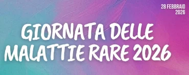DOMANI SI CELEBRA LA GIORNATA DELLE MALATTIE RARE