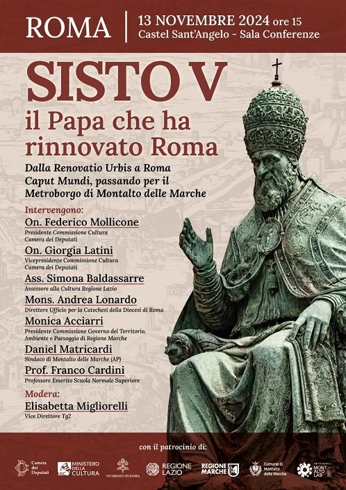 A Roma il Convegno "Sisto V, il Papa che ha rinnovato Roma. Dalla Renovatio Urbis a Roma Caput Mundi, passando per il metroborgo di Montalto delle Marche"