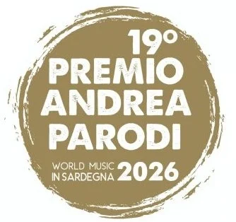 WORLD MUSIC: AL VIA IL BANDO DEL 19° PREMIO ANDREA PARODI PER ARTISTI DI TUTTO IL MONDO  LE FINALI DEL DEL CONTEST A CAGLIARI DAL 15 AL 17 OTTOBRE 2026contest