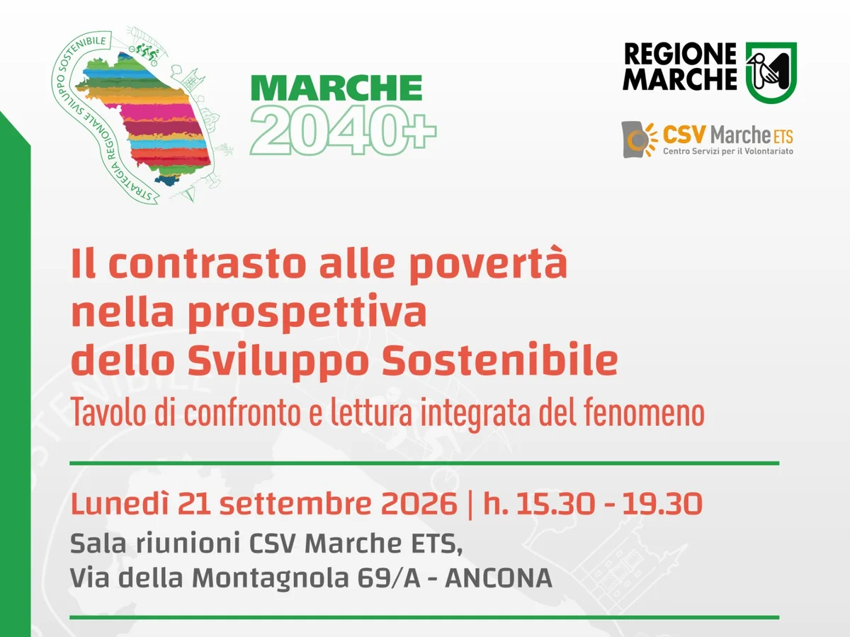 IL CONTRASTO ALLE POVERTÀ AL CENTRO DELLO SVILUPPO SOSTENIBILE: IL 21 SETTEMBRE AD ANCONA IL TAVOLO REGIONALE   