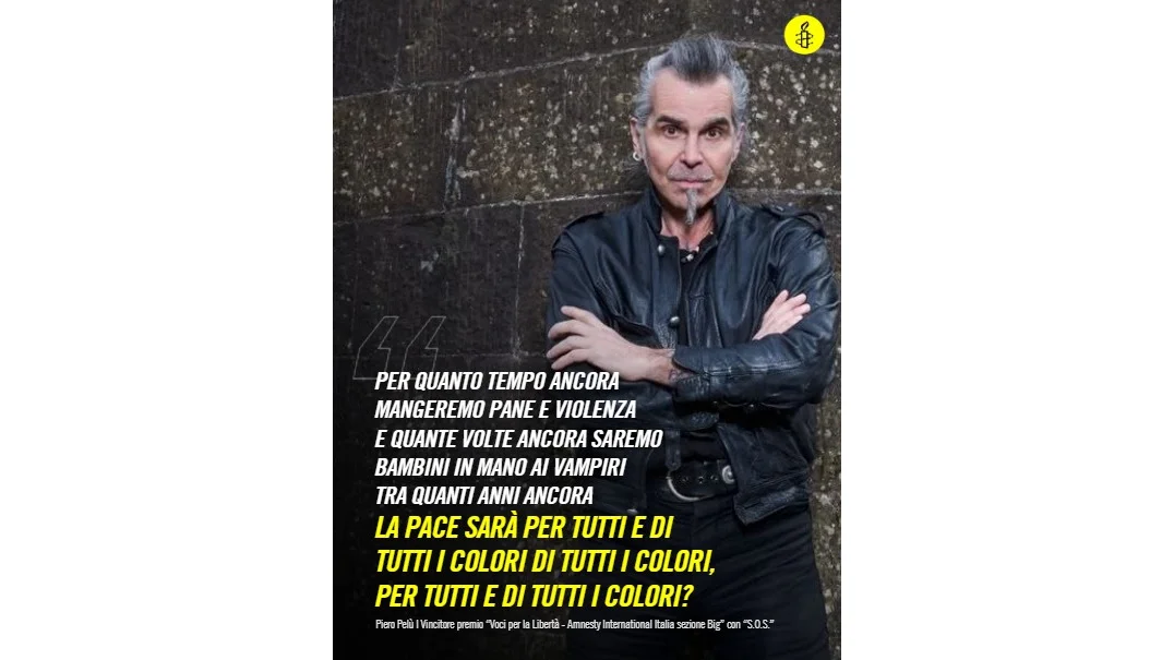 “S.O.S.” DI PIERO PELÙ VINCE IL PREMIO BIG DI AMNESTY INTERNATIONAL ITALIA PER IL MIGLIORE BRANO SUI DIRITTI UMANI 