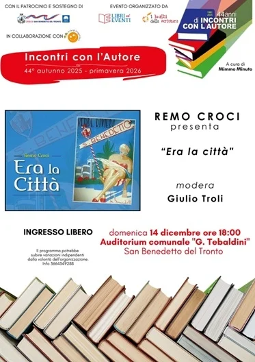 Quando la memoria diventa racconto: Remo Croci presenterà “Era la città” a San Benedetto del Tronto
