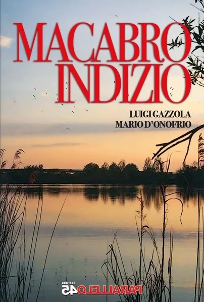 "Macabro Indizio", Luigi Gazzola e Mario D’Onofrio all’Auditorium di San Benedetto