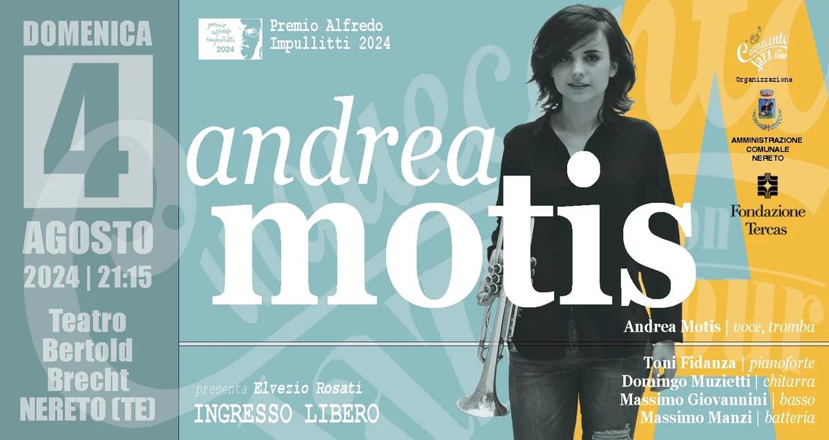 Domenica 4 agosto 2024, alle 21:15, al Teatro Bertolt Brecht di Nereto, il CinquecentoJazz On Tour, con il Patrocinio ed il supporto del Comune e della Fondazione Tercas, organizza il concerto per il Premio Alfredo Impullitti 2024