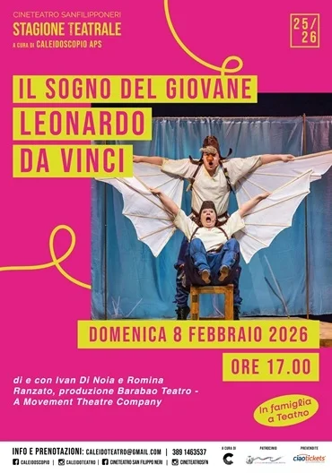 Ultimo appuntamento della rassegna “IN FAMIGLIA A TEATRO” del Cineteatro San Filippo Neri con lo spettacolo  “IL SOGNO DEL GIOVANE LEONARDO DA VINCI”