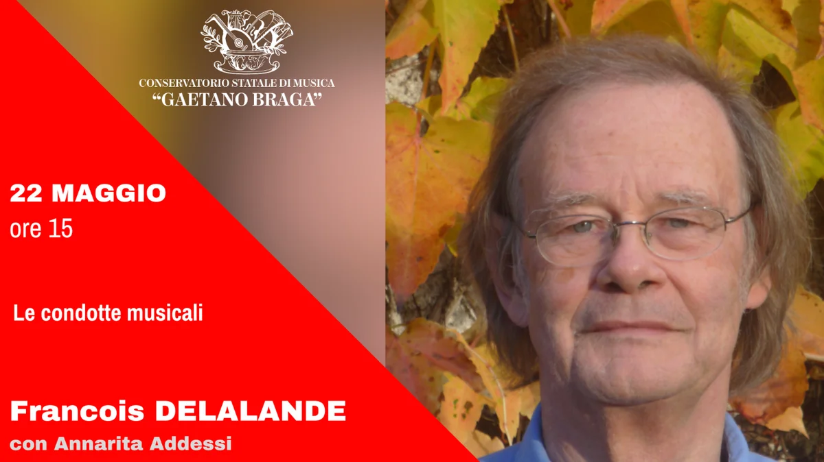 Due ospiti di rilievo scientifico al Conservatorio “Gaetano Braga” di Teramo: François Delalande e Leonardo Milani