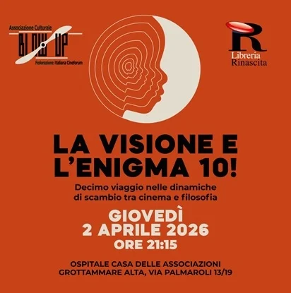 Laboratorio LA VISIONE E L’ENIGMA: viaggio nei rapporti tra cinema e filosofia, giovedì 2 aprile a Grottammare alta