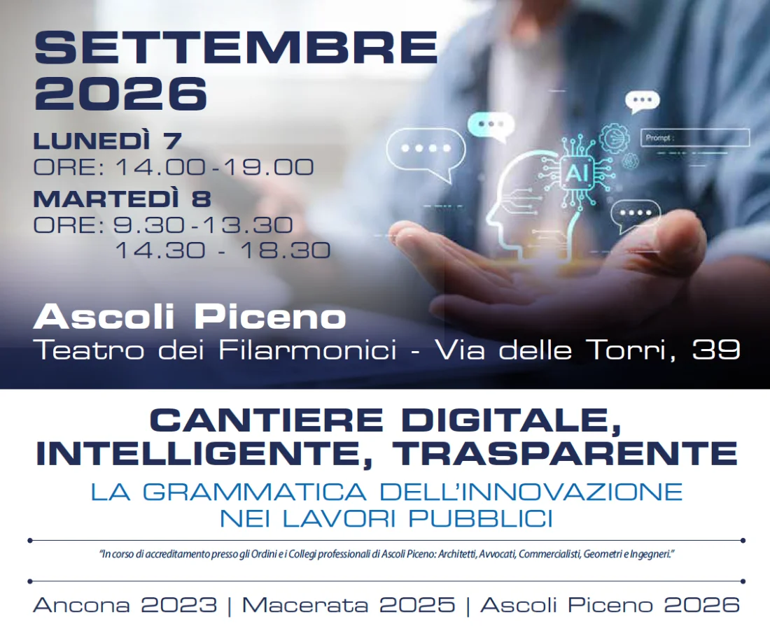 CANTIERE DIGITALE, INTELLIGENTE, TRASPARENTE: AD ASCOLI PICENO DUE GIORNATE DI CONFRONTO SU INNOVAZIONE, LEGALITÀ E OPERE PUBBLICHE