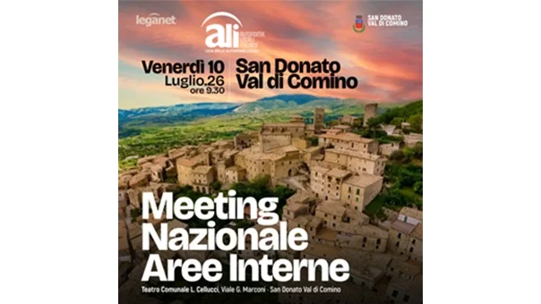 Meeting Nazionale Aree Interne, venerdì 10 luglio a San Donato Val di Comino il confronto sul rilancio dei territori: il programma