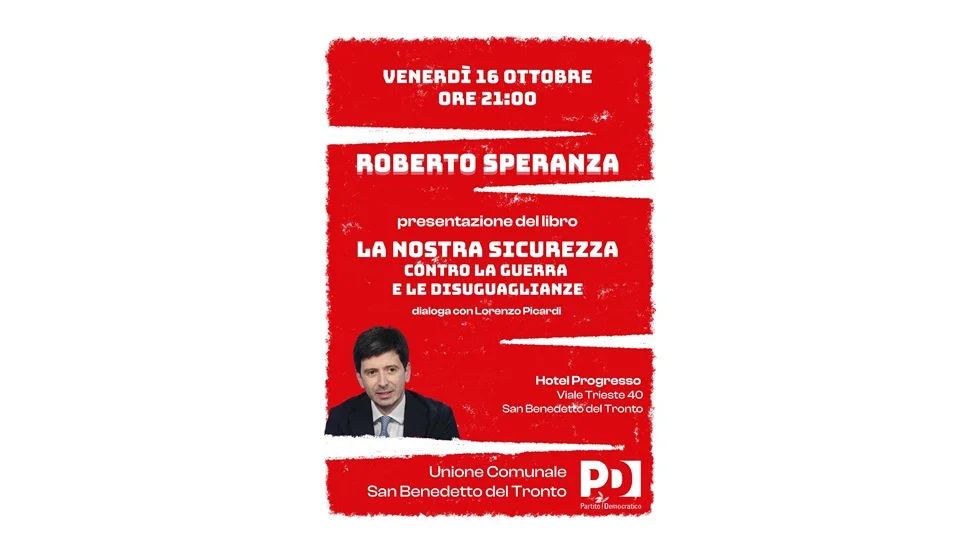 Sicurezza, pace e lotta alle disuguaglianze: Roberto Speranza a San Benedetto del Tronto per presentare il suo nuovo libro “La nostra sicurezza”