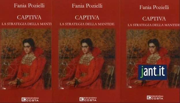 Fania Pozielli ci ha presentato il suo ultimo libro "CAPTIVA la strategia della mantide"