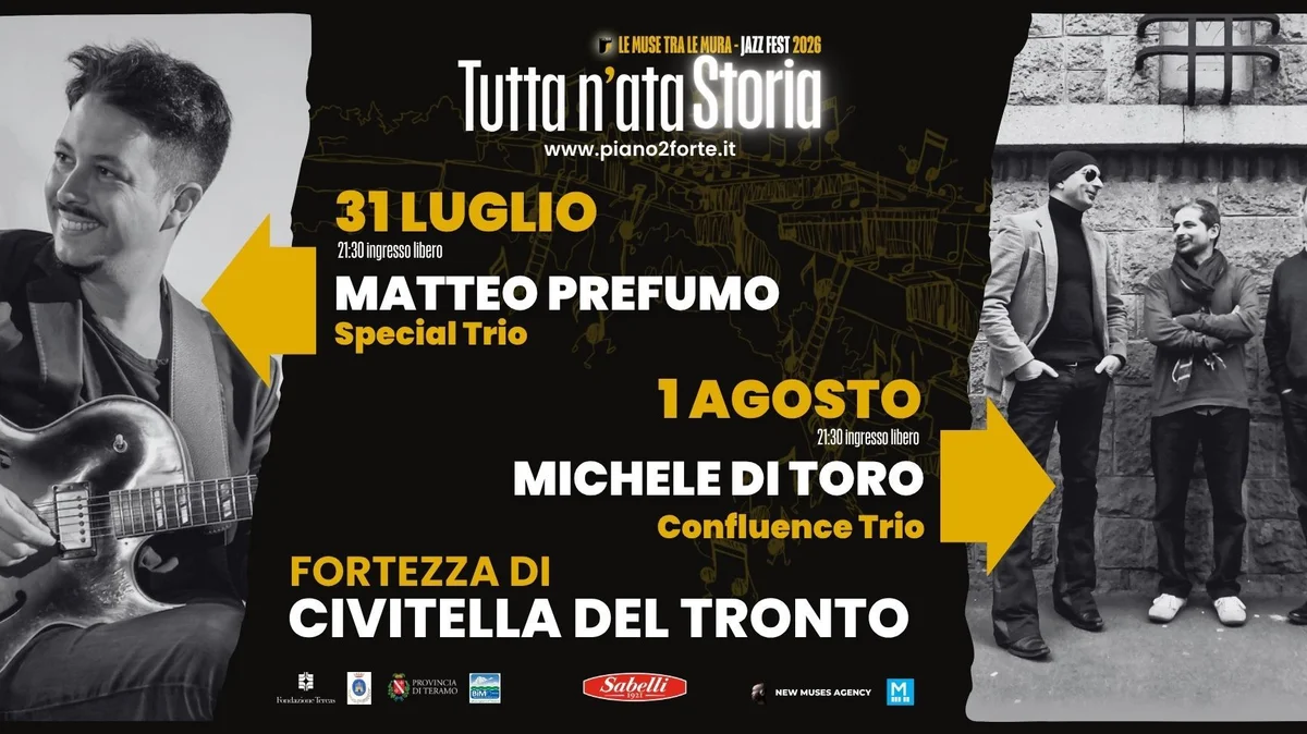 Tutta N'Ata Storia: alla Fortezza di Civitella del Tronto "Le Muse tra le Mura – Jazz Fest 2026". 